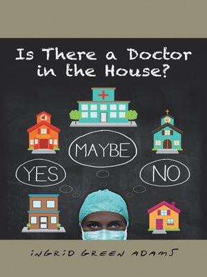 cover image of Is There a Doctor in the House?
